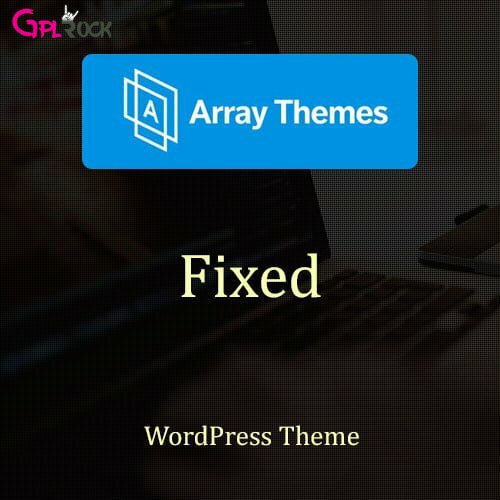 Array Themes Fixed WordPress Theme