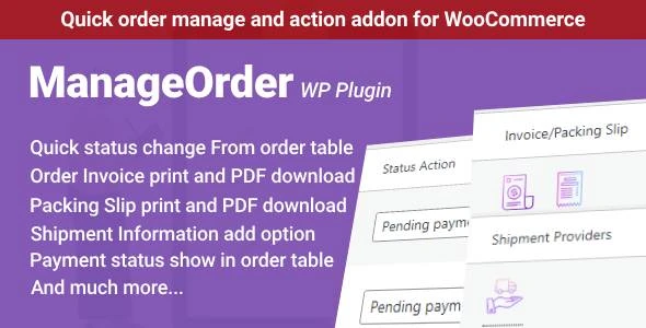 ManageOrder – WooCommerce Quick Order manage, Invoices, Packing Slips PDF & Print, Shipment Tracking
