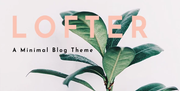 Lofter – Art Blogging WordPress Theme